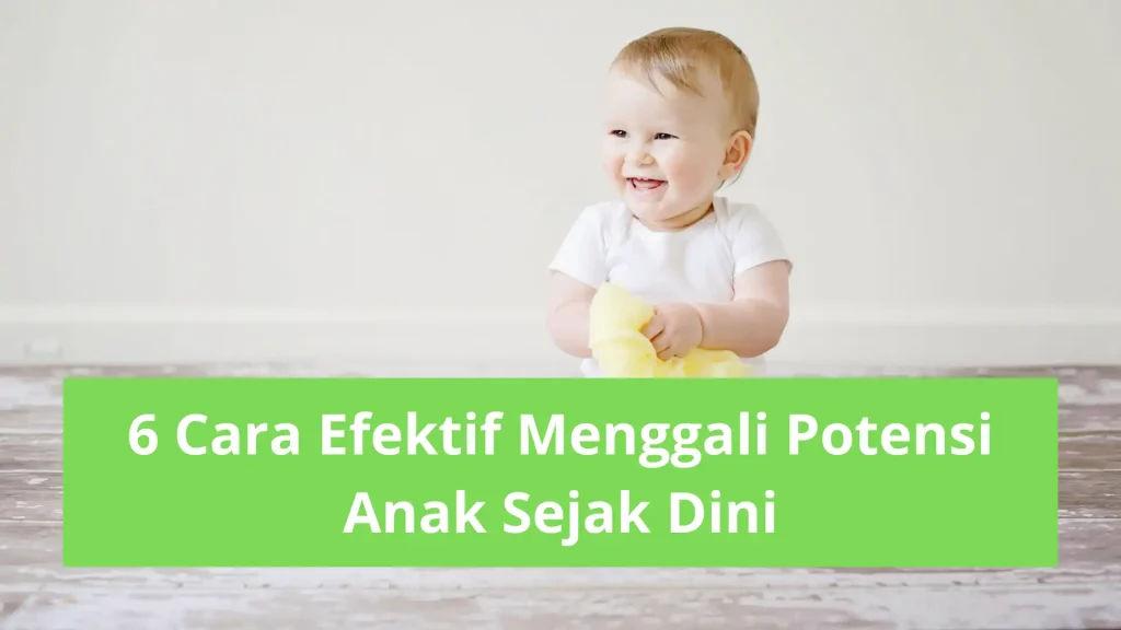6 Cara Efektif Menggali Potensi Anak Sejak Dini